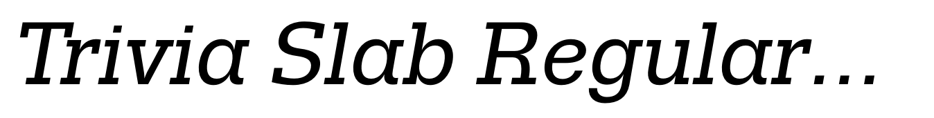 Trivia Slab Regular-Italic